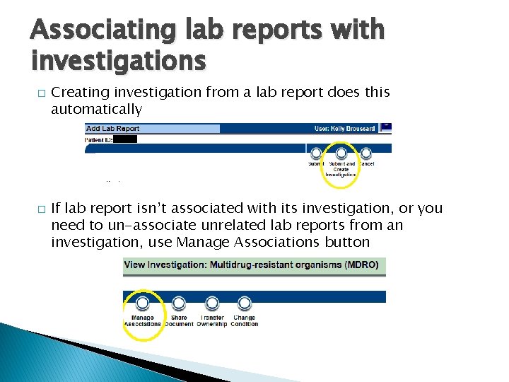 Associating lab reports with investigations � � Creating investigation from a lab report does