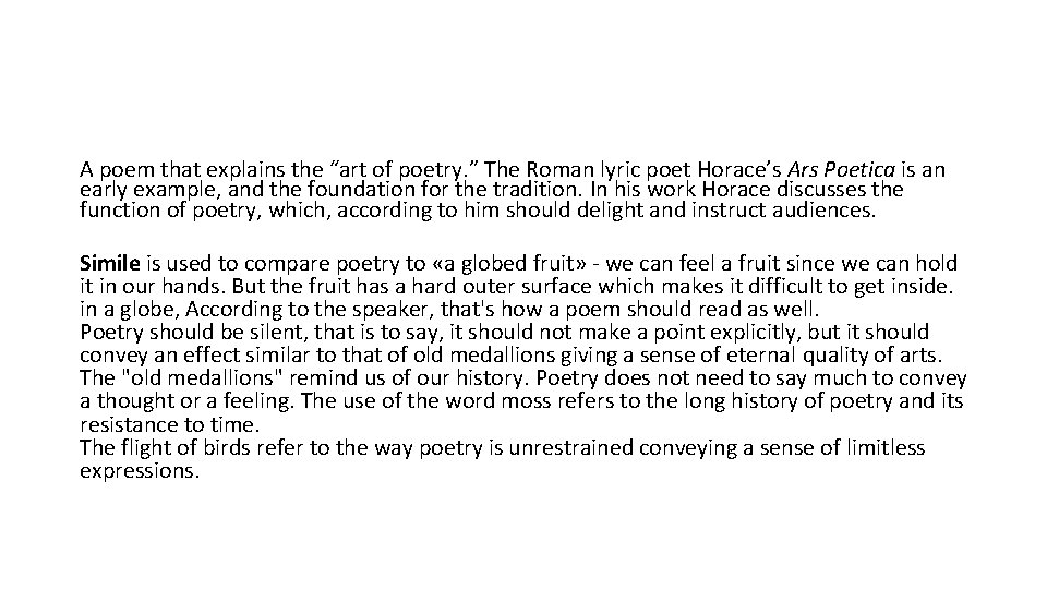 A poem that explains the “art of poetry. ” The Roman lyric poet Horace’s