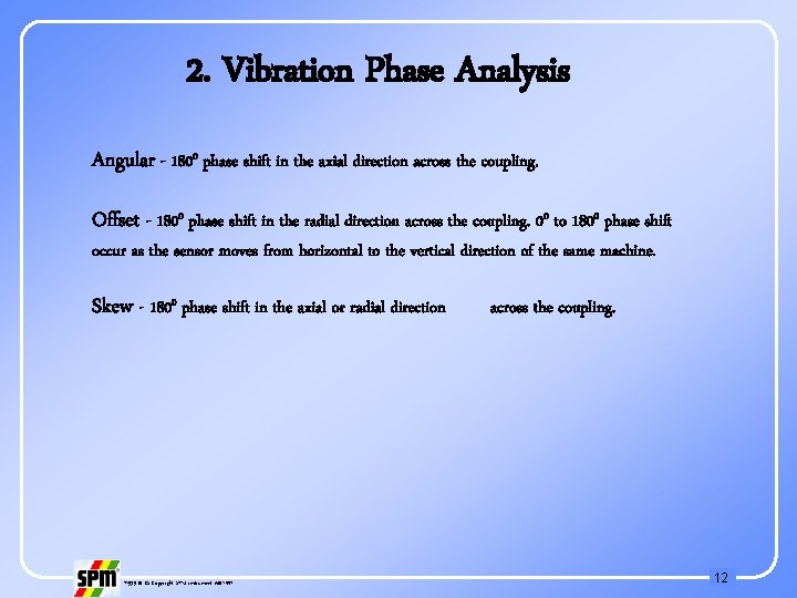 2. Vibration Phase Analysis Angular - 1800 phase shift in the axial direction across