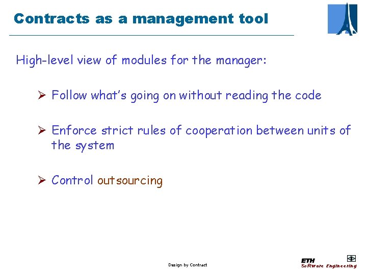 Contracts as a management tool High-level view of modules for the manager: Ø Follow