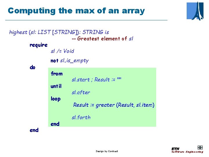 Computing the max of an array highest (sl: LIST [STRING]): STRING is -- Greatest
