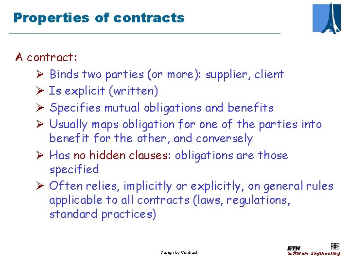 Properties of contracts A contract: Ø Binds two parties (or more): supplier, client Ø