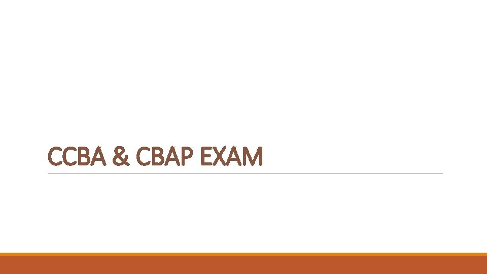 CCBA & CBAP EXAM 