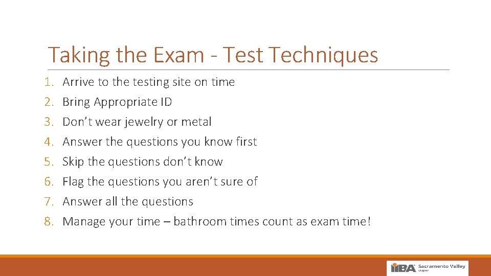 Taking the Exam - Test Techniques 1. 2. 3. 4. 5. 6. 7. 8.