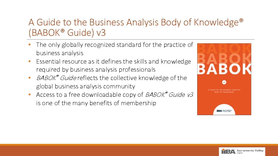 A Guide to the Business Analysis Body of Knowledge® (BABOK® Guide) v 3 •