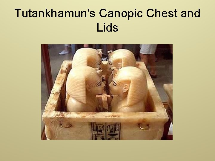 Tutankhamun's Canopic Chest and Lids 