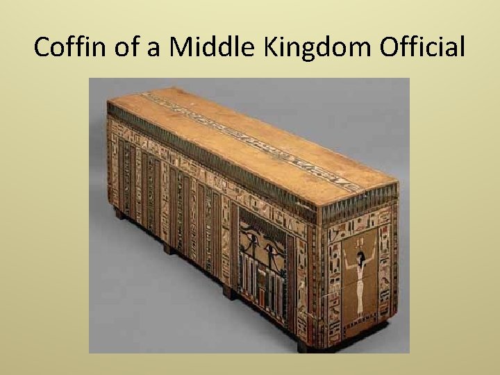 Coffin of a Middle Kingdom Official 