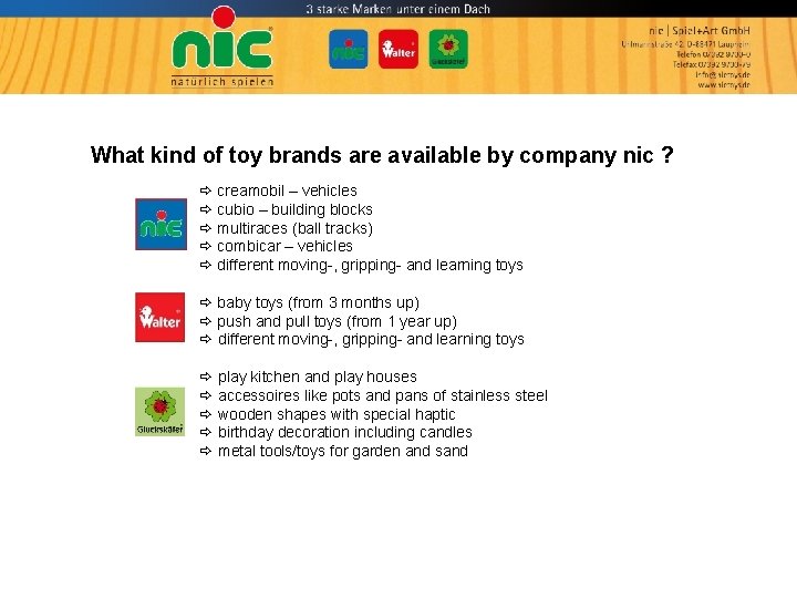What kind of toy brands are available by company nic ? creamobil – vehicles