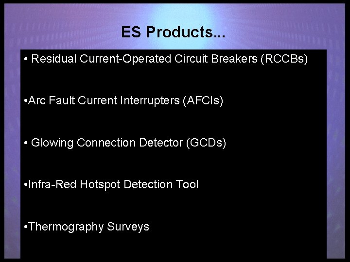 ES Products. . . • Residual Current-Operated Circuit Breakers (RCCBs) • Arc Fault Current