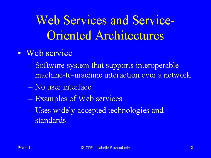 Web Services and Service. Oriented Architectures • Web service – Software system that supports