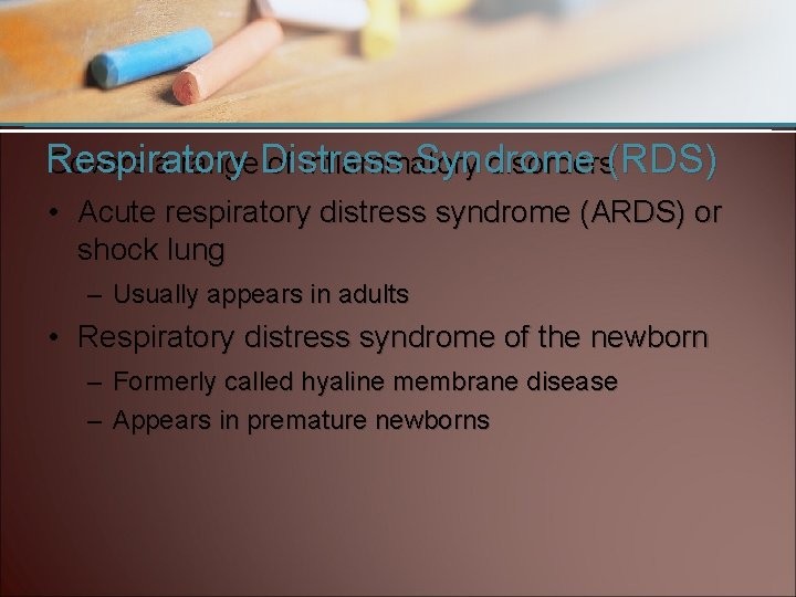 Respiratory Syndrome Covers a range. Distress of inflammatory disorders(RDS) • Acute respiratory distress syndrome