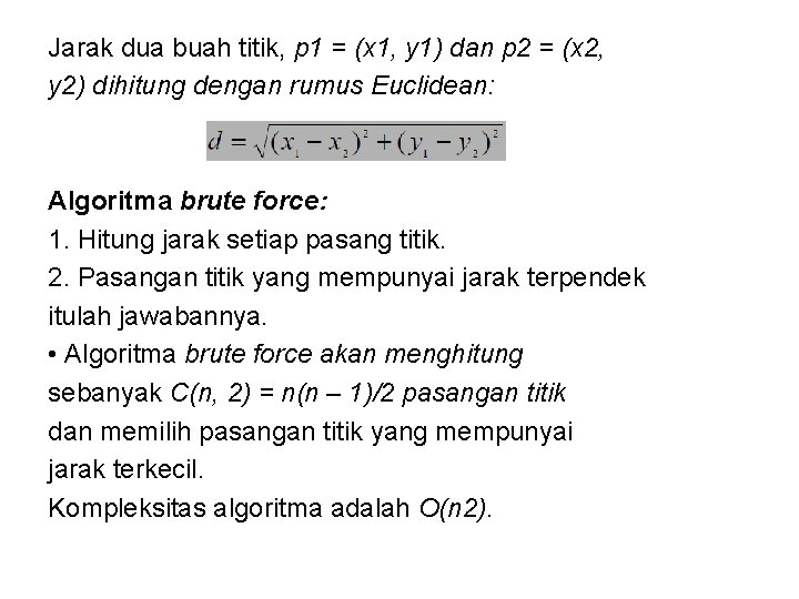 Jarak dua buah titik, p 1 = (x 1, y 1) dan p 2