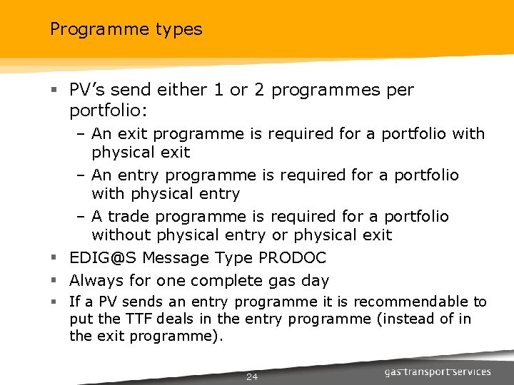 Programme types § PV’s send either 1 or 2 programmes per portfolio: – An