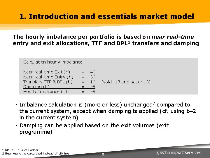 1. Introduction and essentials market model The hourly imbalance per portfolio is based on