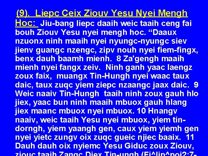 (9). Liepc Ceix Ziouv Yesu Nyei Mengh Hoc: Jiu-bang liepc daaih weic taaih ceng