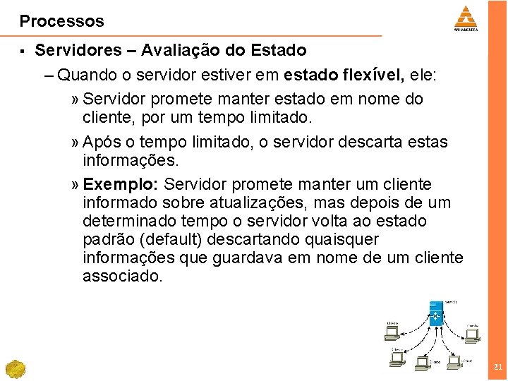 Processos § Servidores – Avaliação do Estado – Quando o servidor estiver em estado