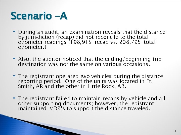 Scenario –A During an audit, an examination reveals that the distance by jurisdiction (recap)