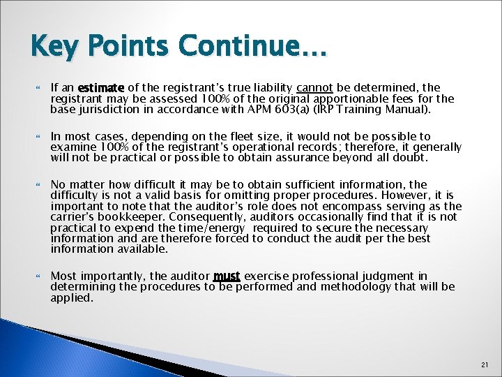 Key Points Continue… If an estimate of the registrant’s true liability cannot be determined,