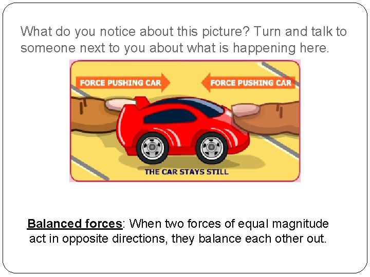 What do you notice about this picture? Turn and talk to someone next to