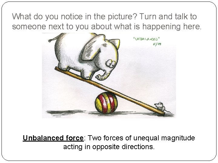 What do you notice in the picture? Turn and talk to someone next to