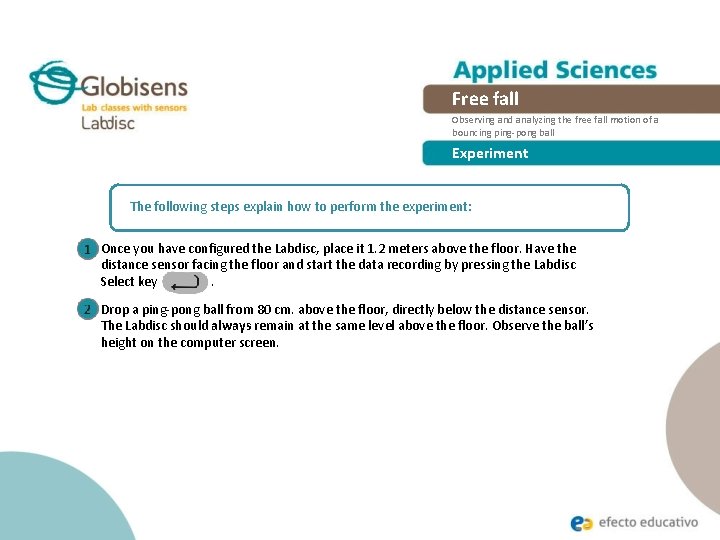 Free fall Observing and analyzing the free fall motion of a bouncing ping-pong ball