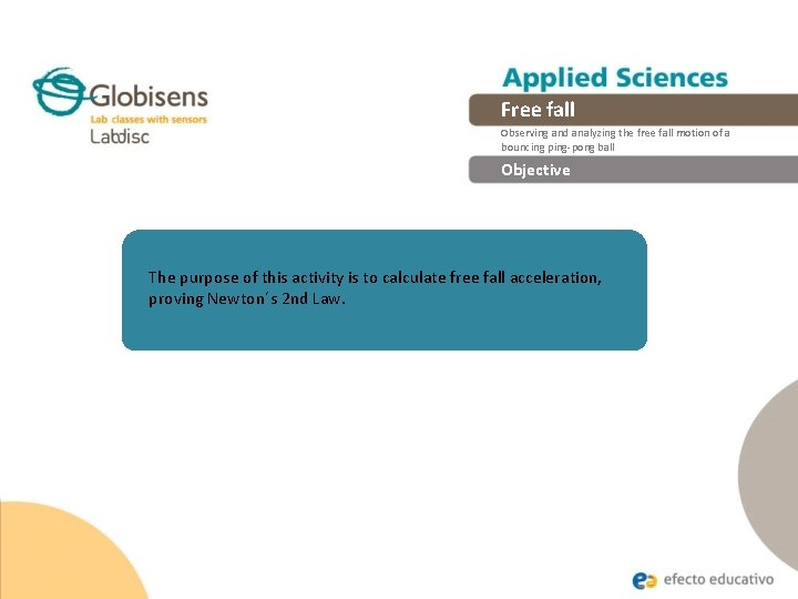 Free fall Observing and analyzing the free fall motion of a bouncing ping-pong ball