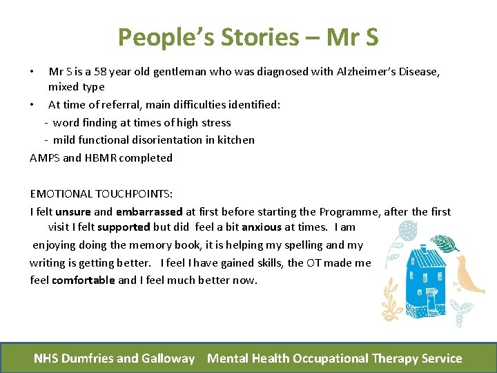 People’s Stories – Mr S is a 58 year old gentleman who was diagnosed