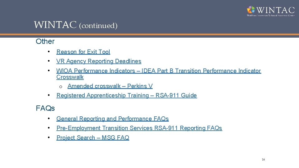 WINTAC (continued) Other • Reason for Exit Tool • VR Agency Reporting Deadlines •