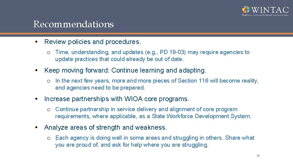 Recommendations • Review policies and procedures. o Time, understanding, and updates (e. g. ,