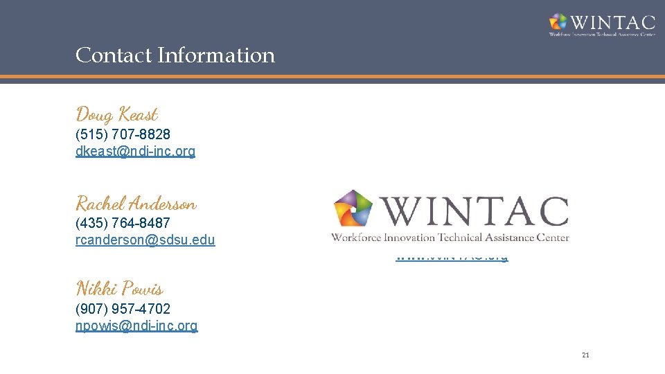 Contact Information Doug Keast (515) 707 -8828 dkeast@ndi-inc. org Rachel Anderson (435) 764 -8487
