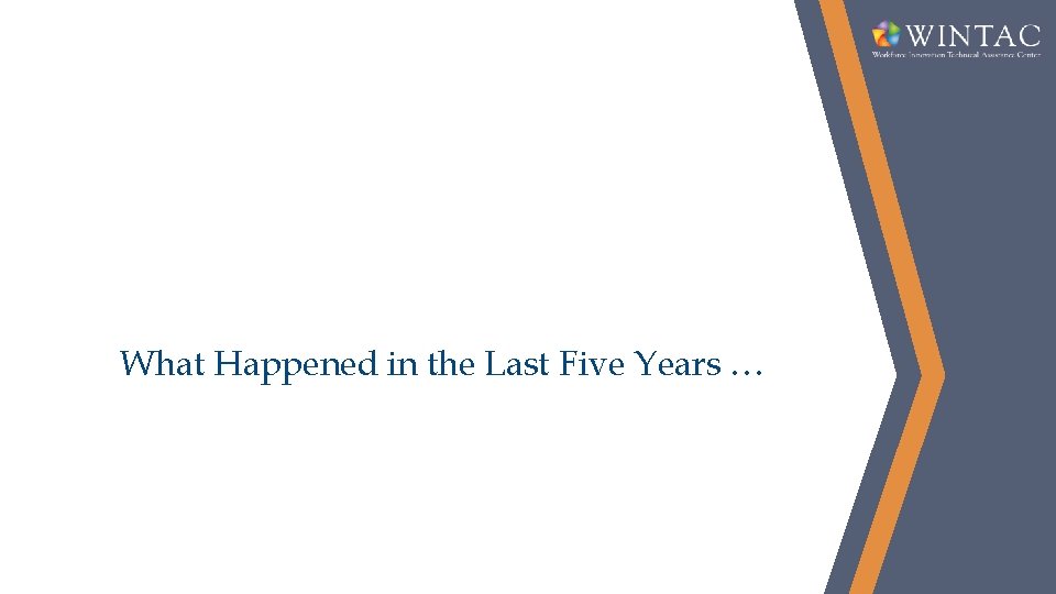 What Happened in the Last Five Years … 