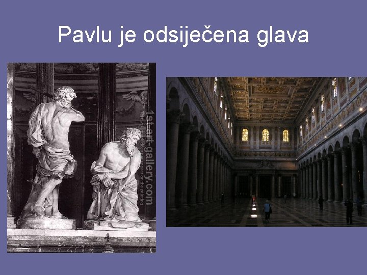 Pavlu je odsiječena glava 