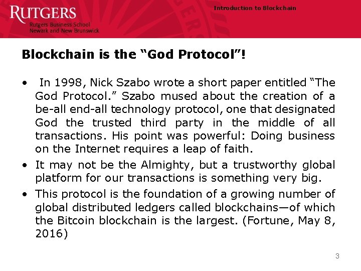 Introduction to Blockchain is the “God Protocol”! • In 1998, Nick Szabo wrote a