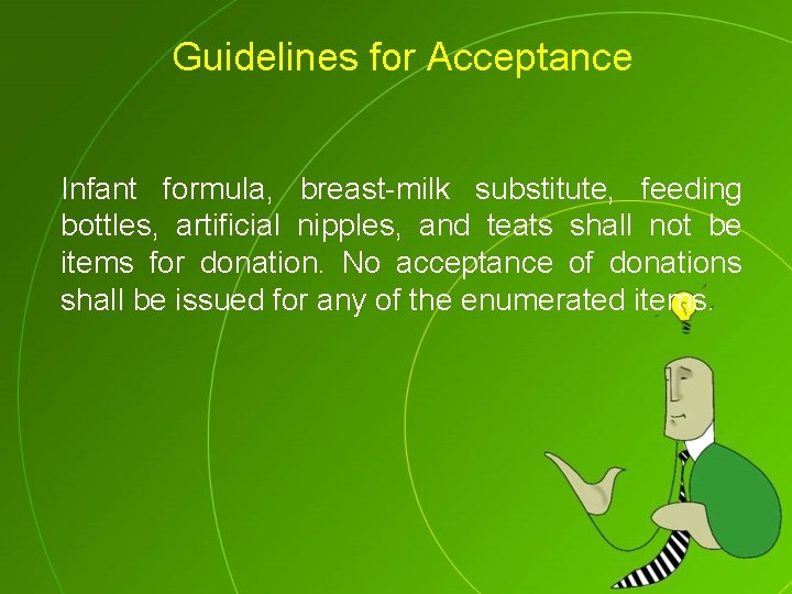 Guidelines for Acceptance Infant formula, breast-milk substitute, feeding bottles, artificial nipples, and teats shall
