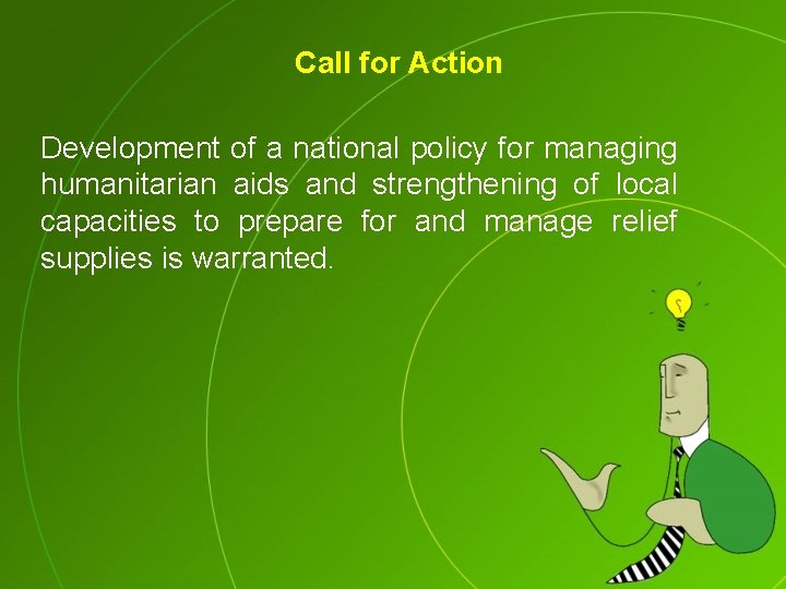 Call for Action Development of a national policy for managing humanitarian aids and strengthening