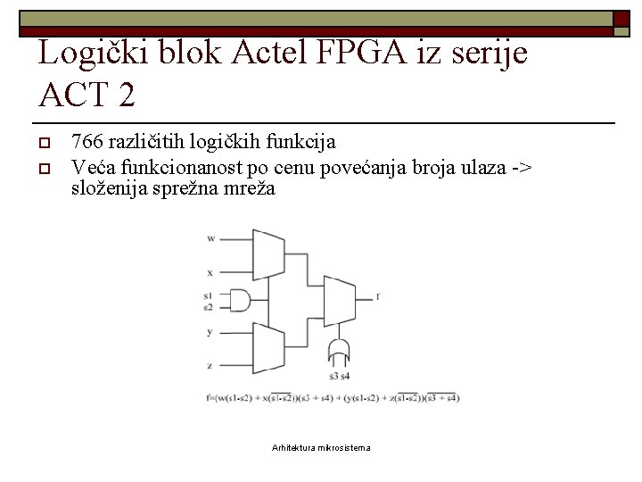 Logički blok Actel FPGA iz serije ACT 2 o o 766 različitih logičkih funkcija