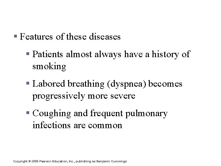 Respiratory Disorders: Chronic Obstructive Pulmonary Disease (COPD) § Features of these diseases § Patients