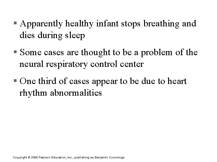 Sudden Infant Death syndrome (SIDS) § Apparently healthy infant stops breathing and dies during