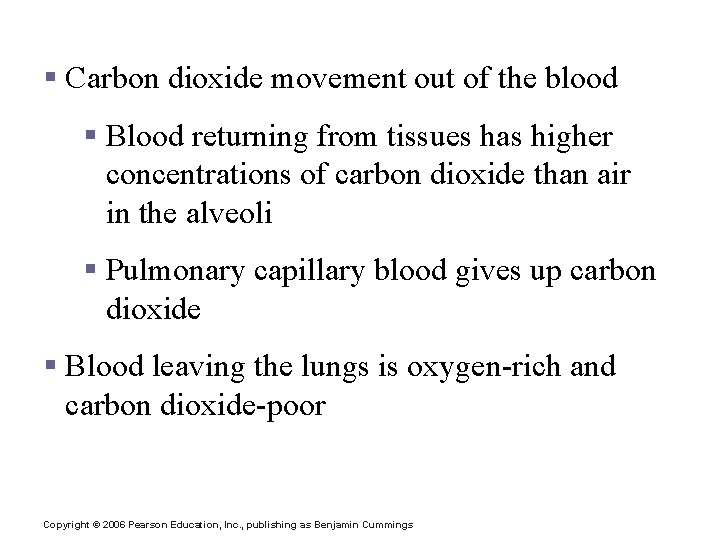 External Respiration § Carbon dioxide movement out of the blood § Blood returning from