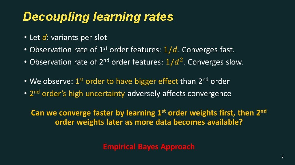 Decoupling learning rates • 7 