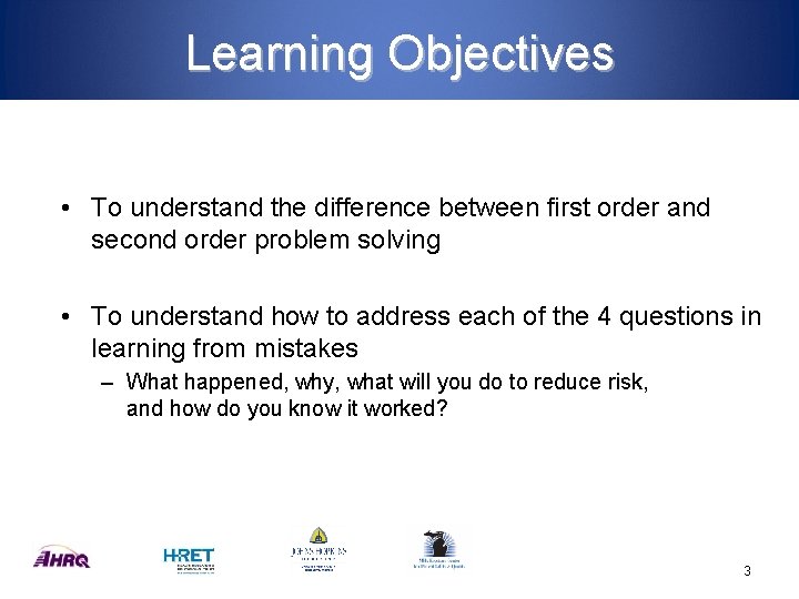Learning Objectives • To understand the difference between first order and second order problem