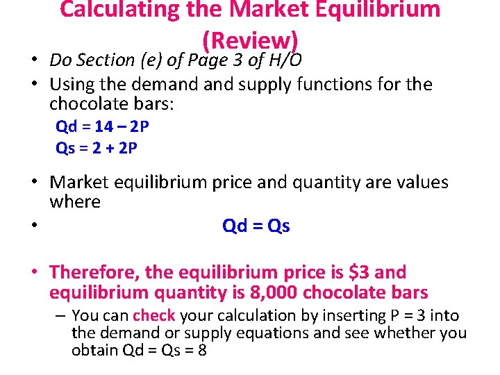 Calculating the Market Equilibrium (Review) • Do Section (e) of Page 3 of H/O