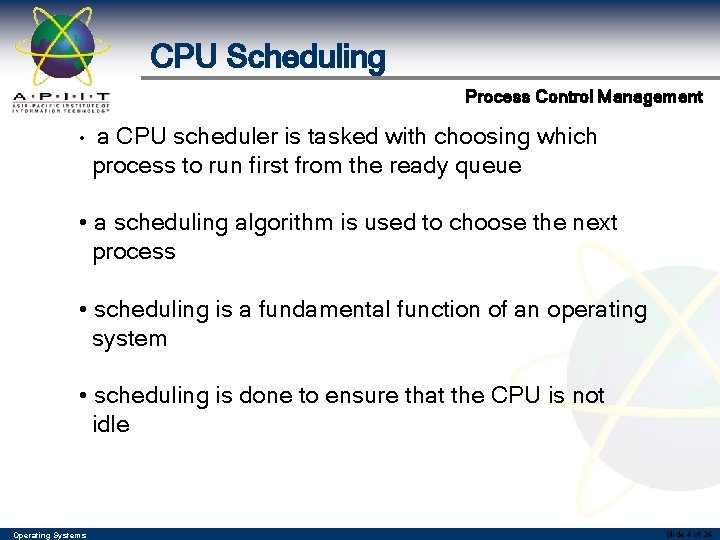 CPU Scheduling Process Control Management • a CPU scheduler is tasked with choosing which CPU Scheduling Process Control Management • a CPU scheduler is tasked with choosing which
