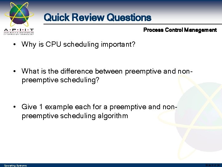 Quick Review Questions Process Control Management • Why is CPU scheduling important? • What Quick Review Questions Process Control Management • Why is CPU scheduling important? • What