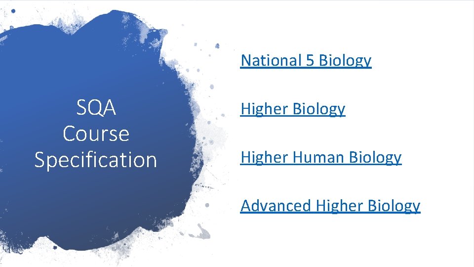National 5 Biology SQA Course Specification Higher Biology Higher Human Biology Advanced Higher Biology