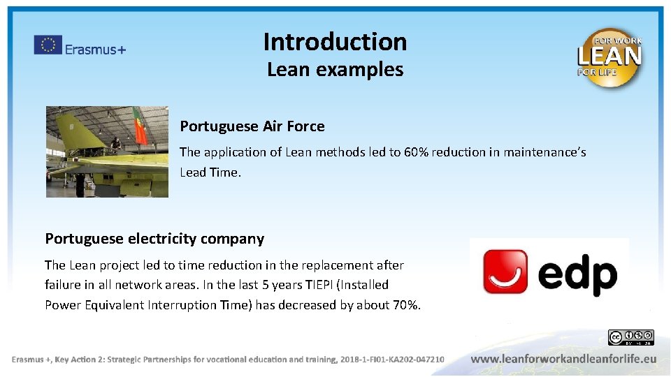 Introduction Lean examples Portuguese Air Force The application of Lean methods led to 60%