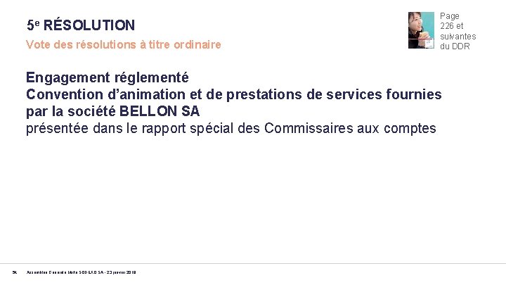 5 e RÉSOLUTION Vote des résolutions à titre ordinaire Page 226 et suivantes du