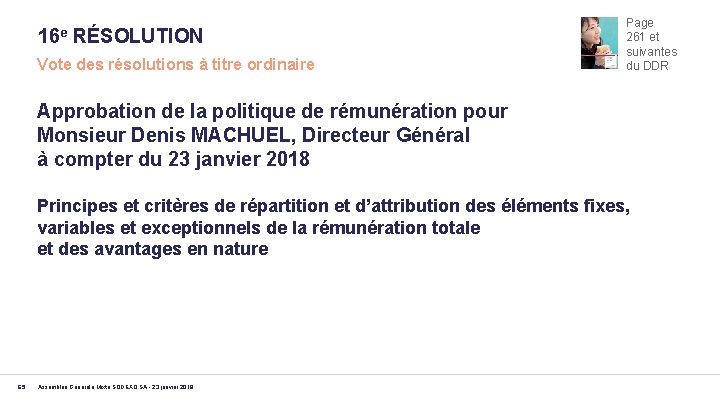 16 e RÉSOLUTION Vote des résolutions à titre ordinaire Page 261 et suivantes du