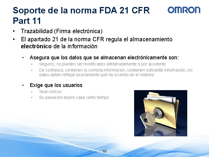 Soporte de la norma FDA 21 CFR Part 11 • • Trazabilidad (Firma electrónica)