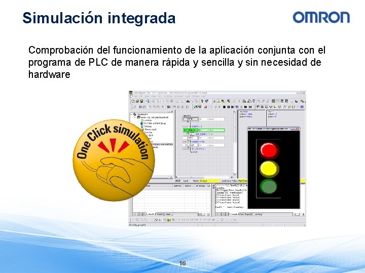 Simulación integrada Comprobación del funcionamiento de la aplicación conjunta con el programa de PLC